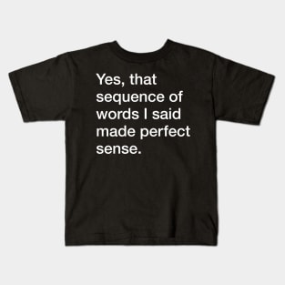 Perfect Sense (dark shirts) Kids T-Shirt